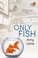 Cover of: Only Fish