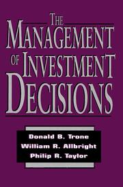Cover of: The management of investment decisions by Donald B. Trone