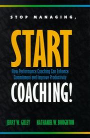 Cover of: Stop Managing, Start Coaching!: How Performance Coaching Can Enhance Commitment and Improve Productivity
