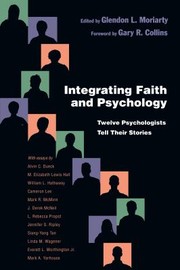 Cover of: Integrating faith and psychology: twelve psychologists tell their stories