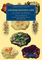 Cover of: Underground Life: Or, Mines and Miners