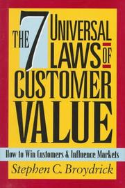 Cover of: The 7 universal laws of customer value: how to win customers & influence markets