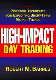 Cover of: High-impact day trading: powerful techniques for exploiting short-term market trends