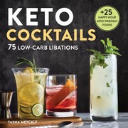 Keto Cocktails by Tasha Metcalf