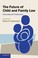 Cover of: Future of Child and Family Law