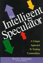 Cover of: The intelligent speculator: a unique approach to trading commodities