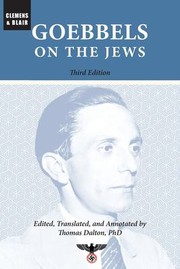 Cover of: Goebbels on the Jews : The Complete Diary Entries: 1923 To 1945