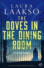 Doves in the Dining Room by Laura Laakso