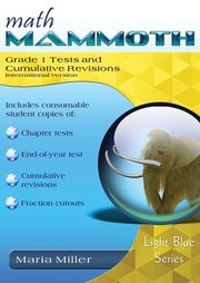 Cover of Math Mammoth Grade 1 Tests and Cumulative Revisions, International Version by Maria Miller