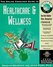 Cover of: The Online Consumer Guide to Healthcare and Wellness | Douglas Goldstein