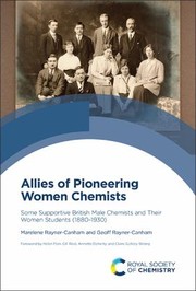 Cover of: Allies of Pioneering Women Chemists: Some Supportive British Male Chemists and Their Women Students