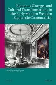 Cover of Religious Changes and Cultural Transformations in the Early Modern Western Sephardic Communities by yosef kaplan