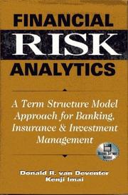 Financial risk analytics by Donald R. van Deventer, Donald R. Van Deventer, Kenji Imai