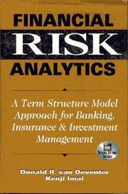 Cover of: Financial risk analytics: a term structure model approach for banking, insurance and investment management