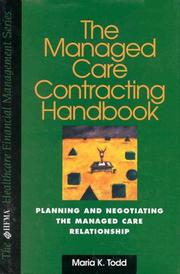 Cover of: The Managed Care Contracting Handbook: Planning and Negotiating the Managed Care Relationship (Hfma Healthcare Financial Management Series)