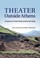 Cover of: Theater Outside Athens