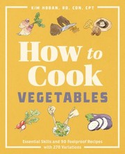 Front cover of How to Cook Vegetables by Kim Hoban