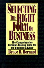 Cover of: Selecting the Right Form of Business: The Comprehensive Decision-Making Guide for the Business Advisor