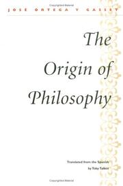 Cover of: The origin of philosophy by José Ortega y Gasset