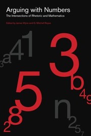 Cover of: Arguing with Numbers: The Intersections of Rhetoric and Mathematics