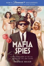 Cover of: Mafia Spies: The Inside Story of the CIA, Gangsters, JFK, and Castro