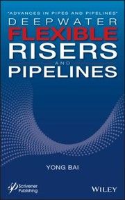 Cover of: Deepwater Flexible Risers and Pipelines