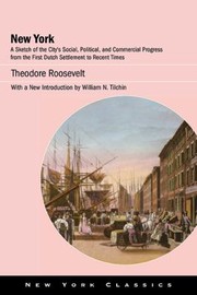 Cover of: New York: A Sketch of the Citys Social, Political, and Commercial Progress from the First Dutch Settlement to Recent Times