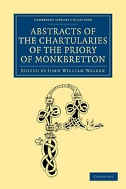 Cover of Abstracts of the Chartularies of the Priory of Monkbretton by john william walker