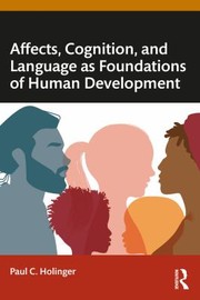 Cover of: Affects, Cognition, and Language As Foundations of Human Development