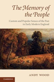 Cover of: Memory of the People: Custom and Popular Senses of the Past in Early Modern England