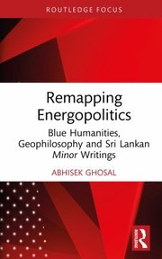 Cover of: Remapping Energopolitics: Blue Humanities, Geophilosophy and Sri Lankan Minor Writings