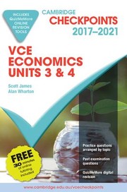 Cover of: VCE Economics Units 3 and 4, 2017-2020 by Scott James, Alan Wharton