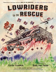 Cover of: Lowriders to the Rescue by Cathy Camper, Raúl the Third, Cathy Camper, Raul Gonzalez III