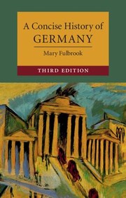 Cover of: Concise History of Germany by Mary Fulbrook, Mary Fulbrook