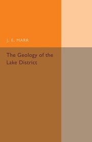 Cover of: Geology of the Lake District: And the Scenery As Influenced by Geological Structure