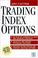 Cover of: Trading index options