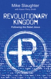 Cover of: Revolutionary Kingdom: Following the Rebel Jesus