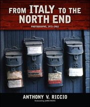 Cover of: From Italy to the North End: Photographs, 1972-1982