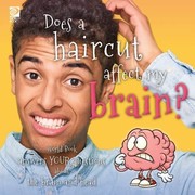 Cover of: Does a Haircut Affect My Brain? by Madeline King, Inc. Staff World Book