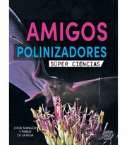 Cover of: Amigos Polinizadores: Pollination Pals