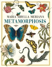 Cover of: Maria Sibylla Merian's Metamorphosis: One Woman's Discovery of the Transformation of Butterflies and Insects