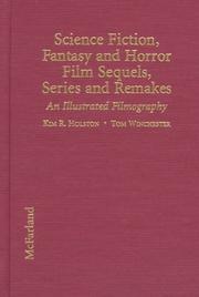 Cover of: Science fiction, fantasy, and horror film sequels, series, and remakes by Kim R. Holston