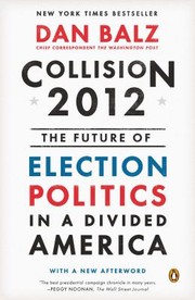 Cover of: Collision 2012: The Future of Election Politics in a Divided America