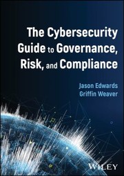 Cover of: Cybersecurity Guide to Governance, Risk, and Compliance