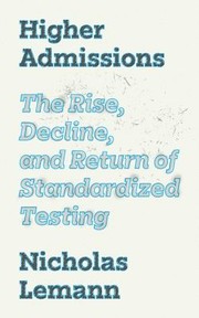 Cover of: Higher Admissions by Marvin Krislov, Prudence Carter, Nicholas Lemann, Patricia Gándara