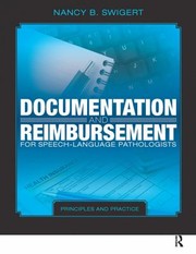 Cover of: Documentation and Reimbursement for Speech-Language Pathologists by Nancy B. Swigert, Nancy B. Swigert