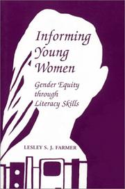 Informing Young Women: Gender Equity Through Literacy Skills by Lesley S. J. Farmer