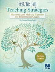 Cover of: First We Sing : Teaching Strategies: Rhythmic and Melodic Elements for Intermediate Grades