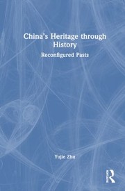 Cover of: China's Heritage Through History: Reconfigured Pasts