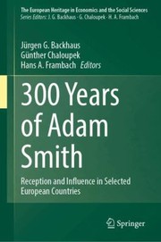 Cover of: 300 Years of Adam Smith: Reception and Influence in Selected European Countries